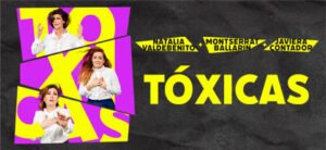 “Toxicas” llega al Teatro Universidad de Concepción
