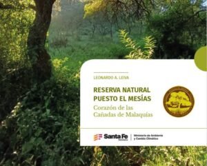 Santa Fe. Presentación del libro «Reserva Natural Puesto el Mesías»