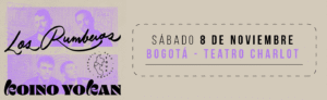Colombia. Los Rumberos y Koino Yokan: Concierto Imperdible en Bogotá