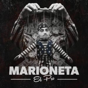 Colombia. El Pro lanza «Marioneta»: Un diss track impactante