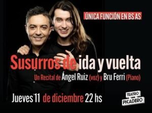 CABA. Ángel Ruiz regresa al Teatro Picadero con «Susurros de Ida y Vuelta»