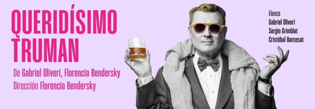 Ultimas funciones de "Queridísimo Truman" en 2026