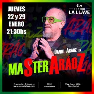 «Máster Aráoz» llega al Teatro La LLave de Córdoba