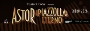 CABA. Explorando el legado de Astor Piazzolla en “Astor, Piazzolla Eterno”