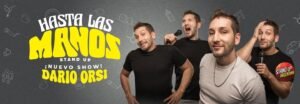 Dario Orsi presenta su unipersonal «Hasta las manos»