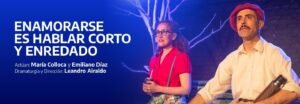 La Costa. Enamorarse es hablar corto y enredado: Nueva temporada en el Teatro Auditórium