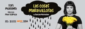 Nuevas funciones de «Las cosas maravillosas» en el Multiteatro