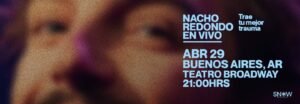 Nacho Redondo aterriza en el Teatro Broadway de Buenos Aires