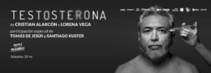 CABA. Testosterona: Una innovación performática dirigida por Lorena Vega